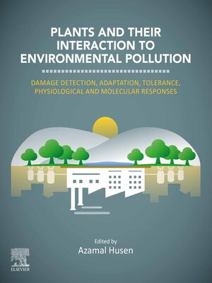 cover image of Plants and their Interaction to Environmental Pollution